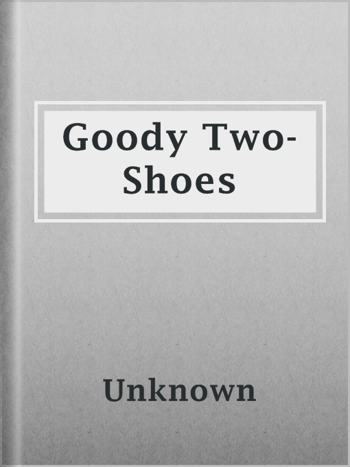 Title details for Goody Two-Shoes by Unknown - Available